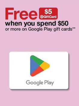Starts 3/17 $50 Google Play eGift Card $5 Target Promotional eGift Card for $50 via Target