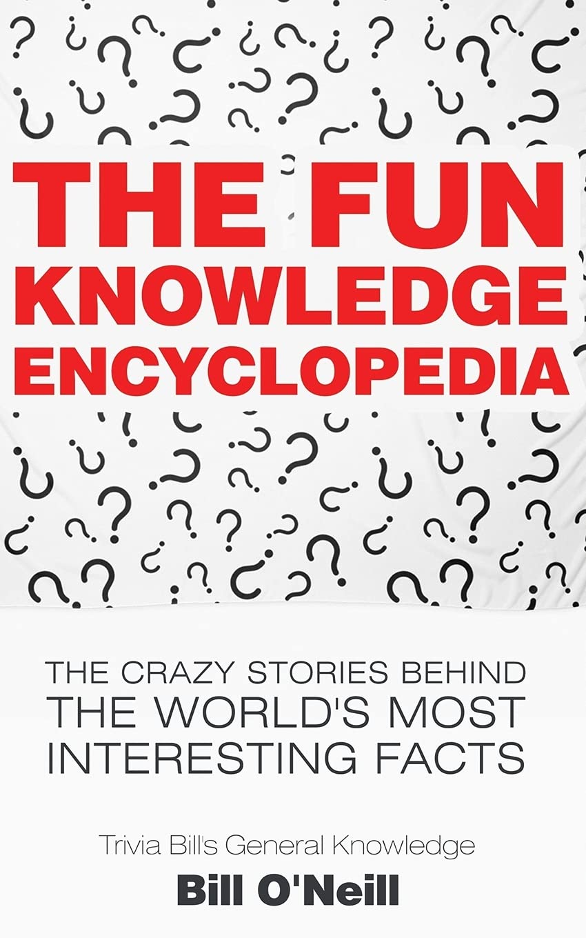 The Fun Knowledge Encyclopedia The Crazy Stories Behind the Worlds Most Interesting Facts Paperback Book $4.02 Free Ship
